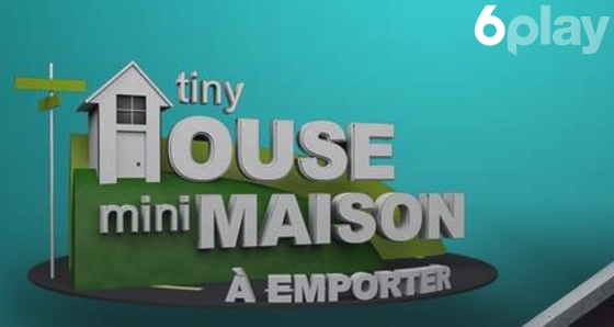 tiny house vu à la télé sur 6ter